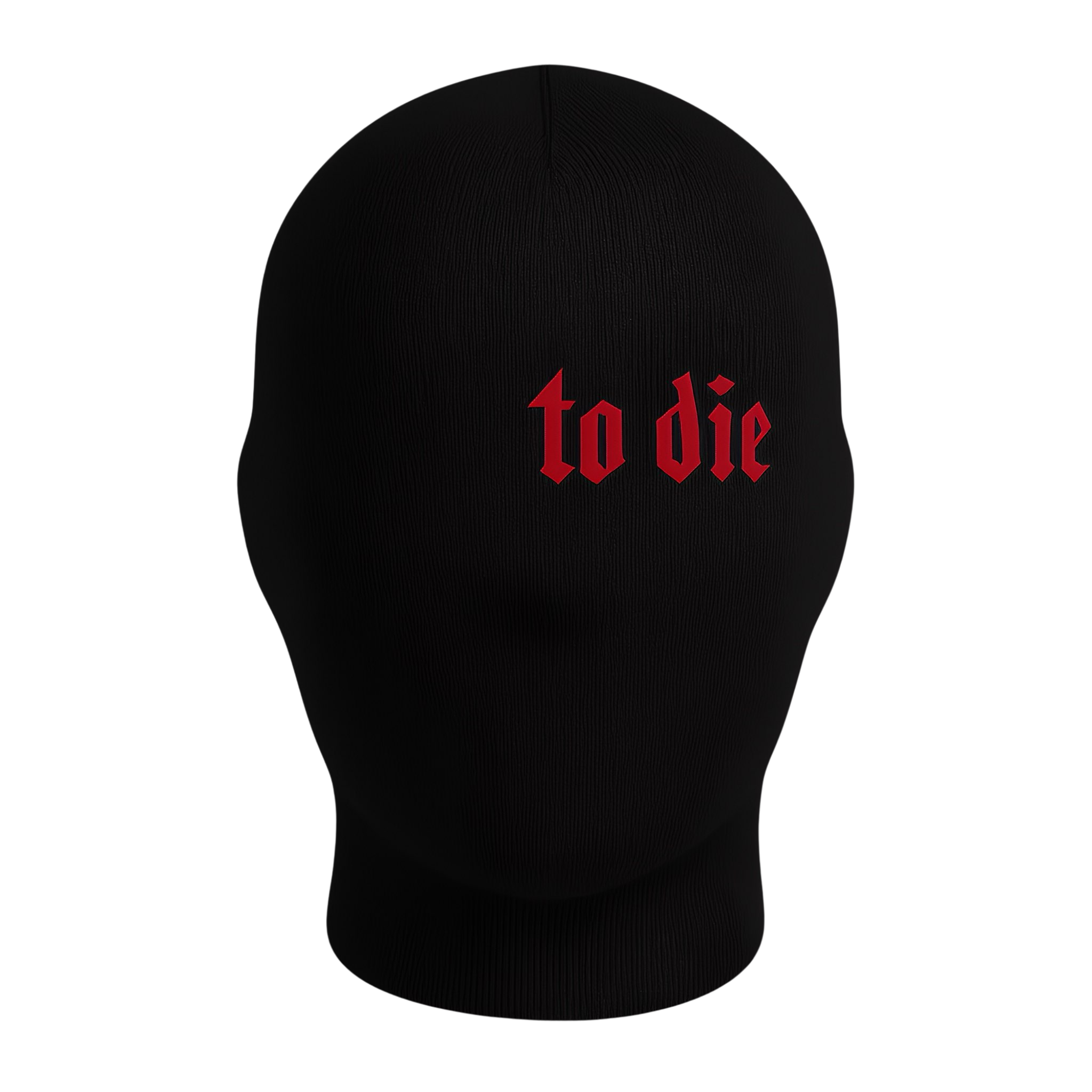To Die Mask